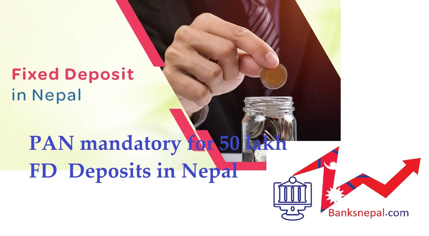 PAN mandatory for 50 lakhs Fixed Deposit in commercial banks of Nepal